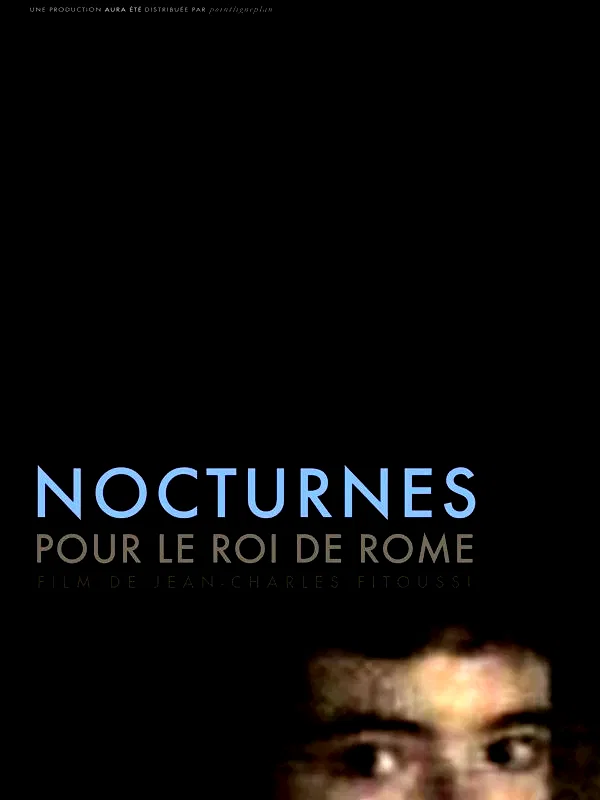 Affiche du film : Nocturnes pour le roi de Rome