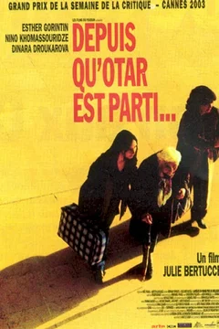 Affiche du film Depuis qu'Otar est parti 	