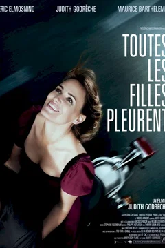 Affiche du film Toutes les filles pleurent