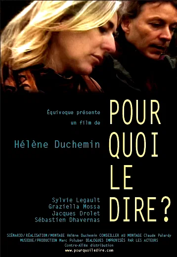 Affiche du film : Pourquoi le dire ?