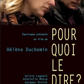 Photo du film : Pourquoi le dire ?