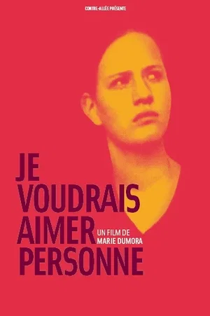 Photo 1 du film : Je voudrais aimer personne