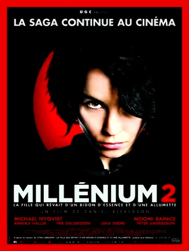 Affiche du film : Millenium 2 - La Fille qui rêvait d'un bidon d'essence et d'une allumette