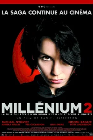 Affiche du film : Millenium 2 - La Fille qui rêvait d'un bidon d'essence et d'une allumette