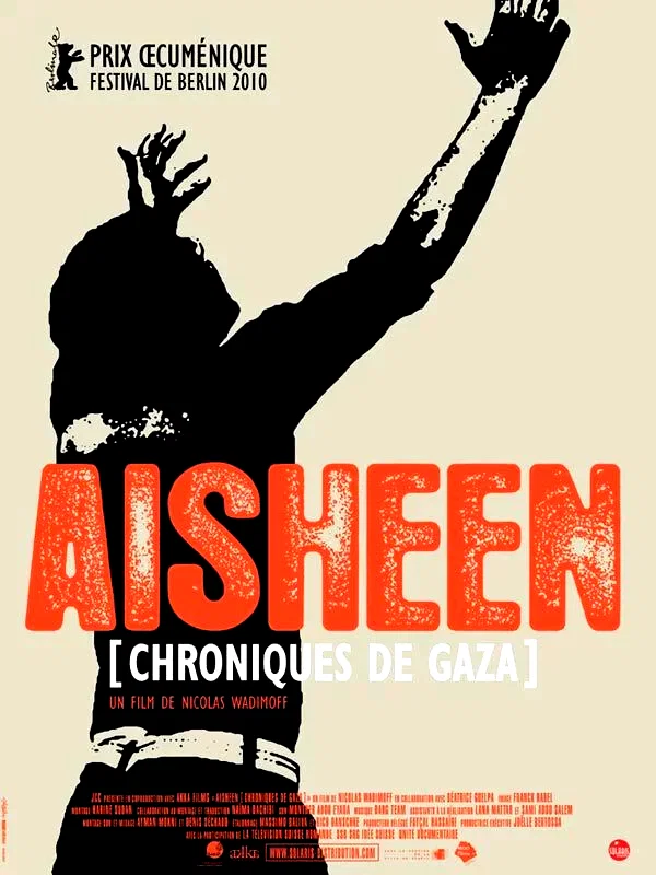 Affiche du film : Aisheen (chroniques de Gaza)