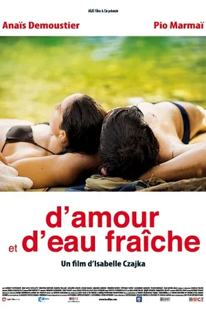 Affiche du film : D'amour et d'eau fraîche