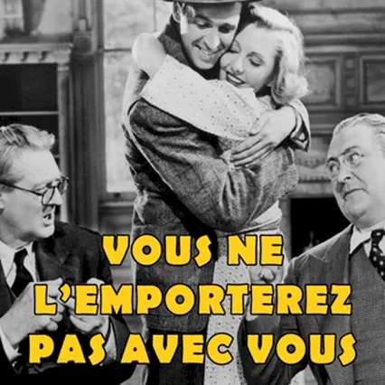 Miniature photo du film : Vous ne l'emporterez pas avec vous