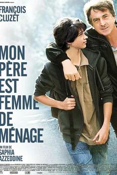 Affiche du film Mon père est femme de ménage