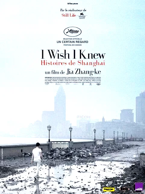 Affiche du film : I wish I knew - Histoires de Shanghai