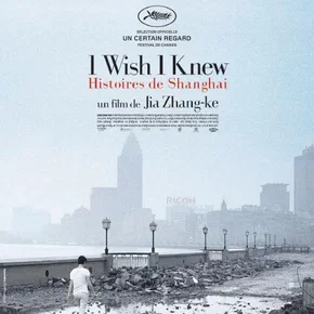 Photo du film : I wish I knew - Histoires de Shanghai