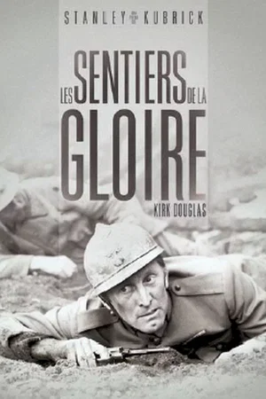 Affiche du film : Les Sentiers de la gloire