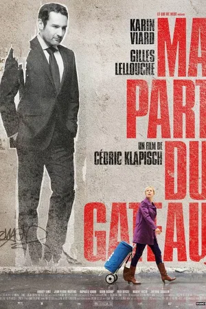 Affiche du film : Ma part du gâteau