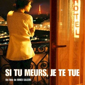 Photo du film : Si tu meurs, je te tue