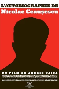 Affiche du film L'Autobiographie de Nicolae Ceausescu