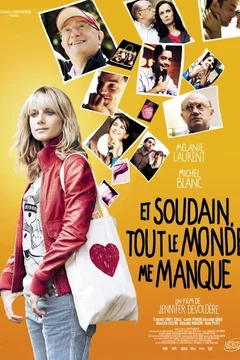 Affiche du film = Et soudain, tout le monde me manque