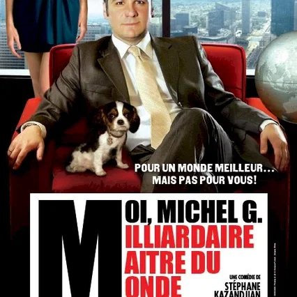 Miniature photo du film : Moi, Michel G, Milliardaire, Maître du monde 