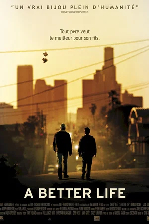 Affiche du film : A Better life