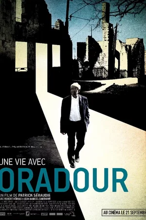 Affiche du film : Une Vie avec Oradour