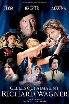 Affiche du film Celles qui aimaient Richard Wagner