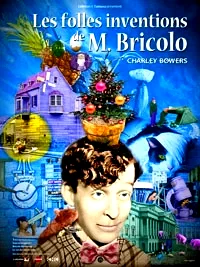 Affiche du film : Les folles inventions de M. Bricolo