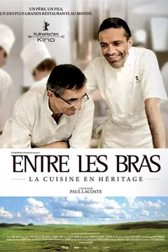 Affiche du film = Entre les bras, la cuisine en héritage