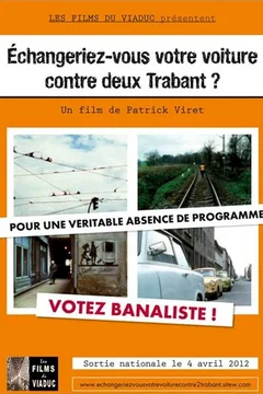 Affiche du film = Echangeriez-vous votre voiture contre deux Trabant ? 