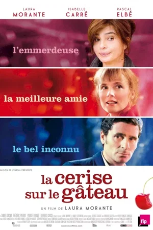 Affiche du film : La cerise sur le gâteau