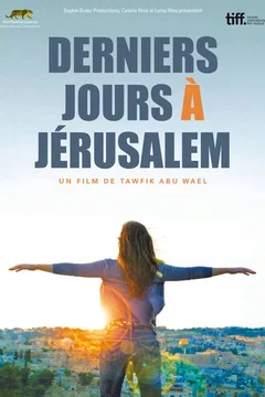 Affiche du film Derniers jours à Jerusalem