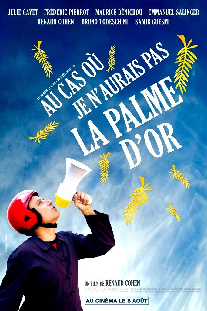 Affiche du film : Au cas ou je n'aurais pas la palme d'or