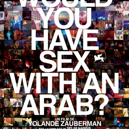 Miniature photo du film : Would you have sex with an arab ? 