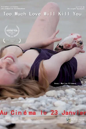 Affiche du film : Too much love will kill you