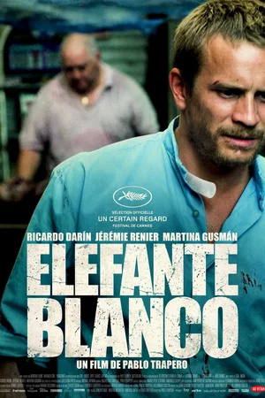 Affiche du film : Elefante blanco 