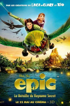 Affiche du film Epic : la Bataille du Royaume Secret