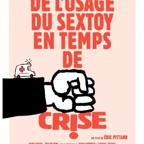 Photo du film : De l'usage du Sex Toy en temps de crise