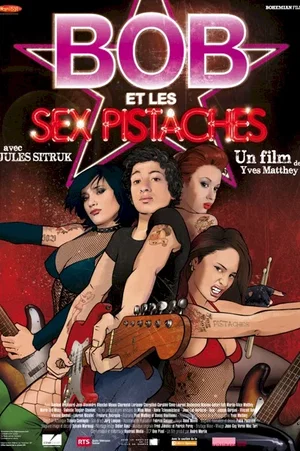 Affiche du film : Bob et les Sex-Pistaches 
