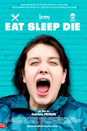Affiche du film : Eat Sleep Die