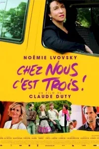 Affiche du film Chez nous c’est trois !
