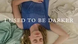 Affiche du film : I Used To Be Darker 