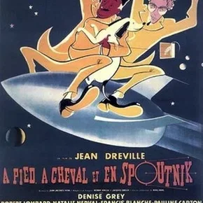 Photo du film : A pied a cheval et en spoutnik