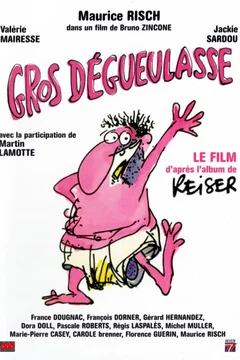 Affiche du film Gros degueulasse