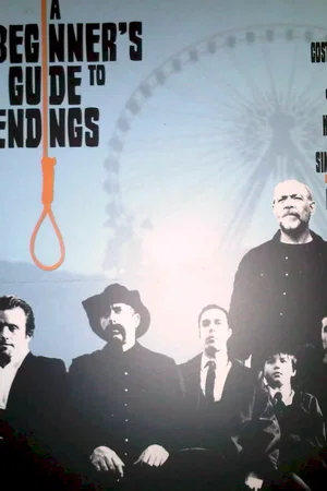 Affiche du film : A Beginner's guide to endings