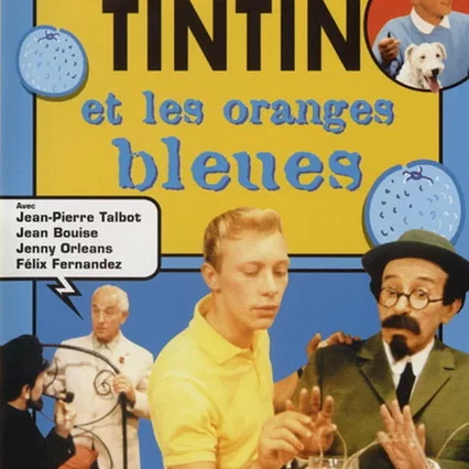 Miniature photo du film : Tintin et les Oranges bleues