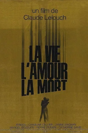 Affiche du film : La vie, l'amour, la mort