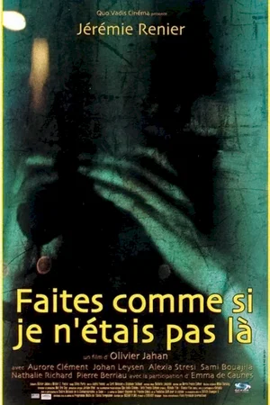 Affiche du film : Faites comme si je n'etais pas la