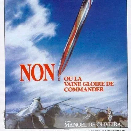 Miniature photo du film : Non ou la vaine gloire de commander