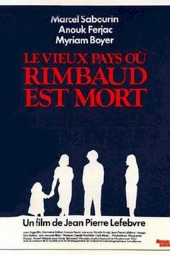 Affiche du film Le vieux pays ou rimbaud est mort