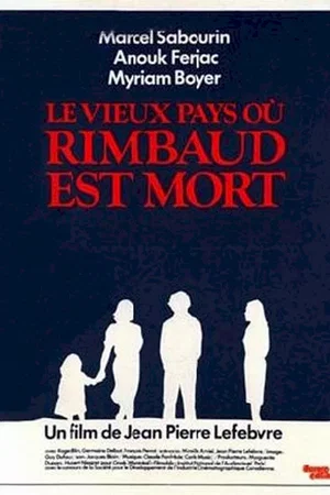Affiche du film : Le vieux pays ou rimbaud est mort