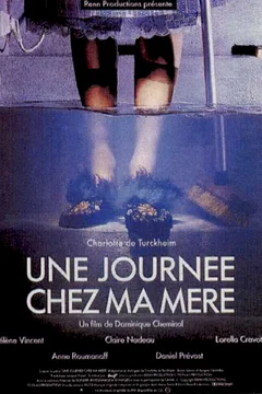 Affiche du film Une journée chez ma mère