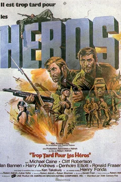 Affiche du film Trop tard pour les heros