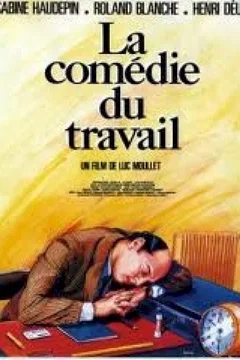 Affiche du film La comedie du travail